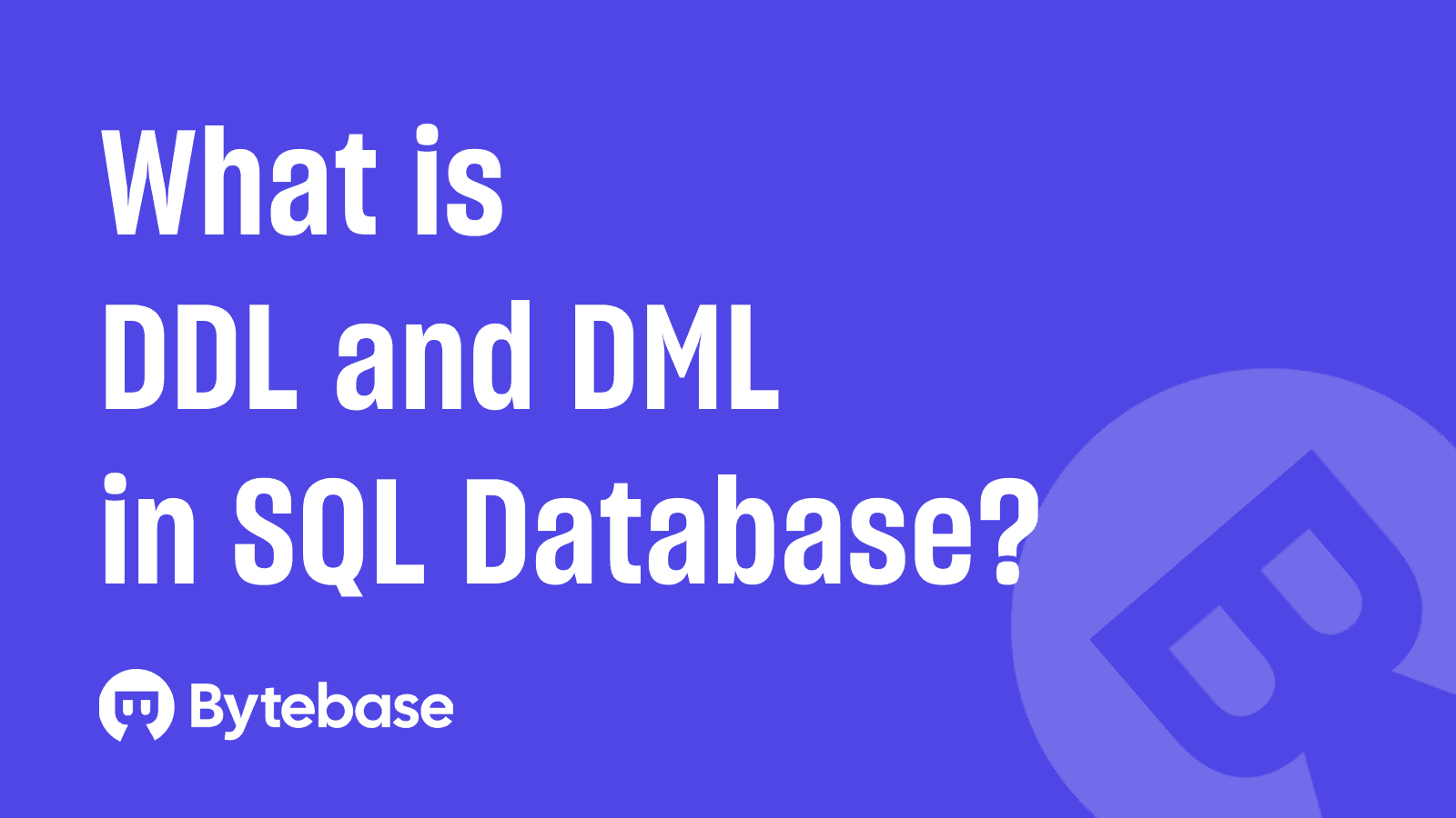 What is DDL and DML in SQL Database?